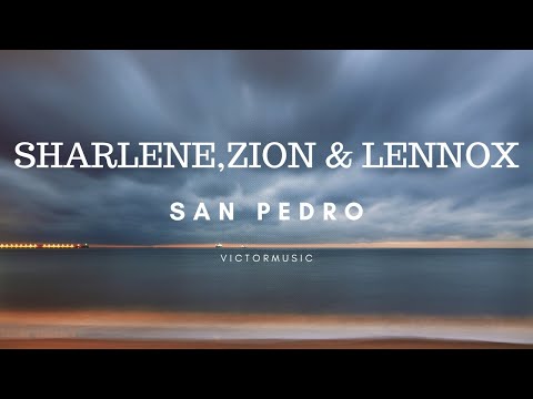 SHARLENE - ZION & LENNOX - SAN PEDRO (LETRA)