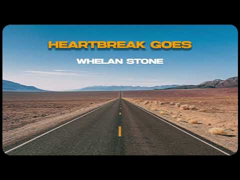 Whelan Stone - Heartbreak Goes (Audio)