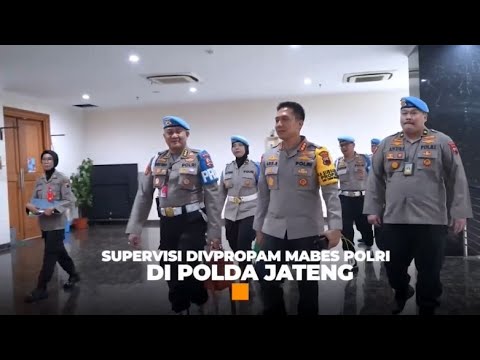 SUPERVISI DIVPROPAM POLRI DI POLDA JATENG