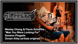 Man You Were Looking For - Ocean Alley (cover Wesley Cheng feat Flavio Schaffka) | Session Plugada