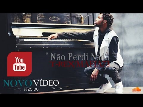 Mafia73 - T-REx " Não Perdi Nada " ( Official Video )