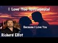 I Love You Instrumental + Richard Elliot + Becauase I Love You