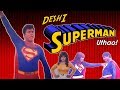 DESHI SUPERMAN