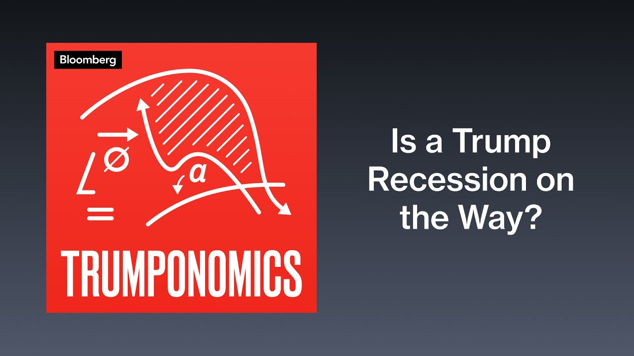 Is a Trump Recession on the Way? | Trumponomics