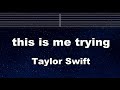 Practice Karaoke♬  this is me trying - Taylor Swift 【With Guide Melody】 Instrumental, Lyric, BGM
