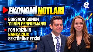 Borsada Öne Çıkan 11 Hissenin Performansı - Ekonomi Notları | A Para