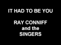 It Had To Be You - Ray Conniff and the Singers