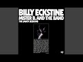 It Ain't Like That - Billy Eckstine - Topic It Ain't Like That