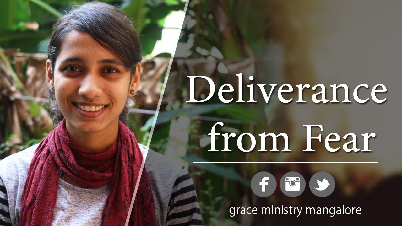 Grace Ministry Mangalore - Deliverance from spirit of Fear | Testimony