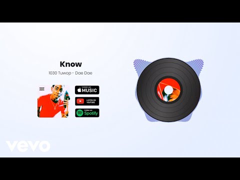1030 Tuwop, Dae Dae - Know