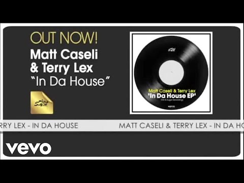 Terry Lex - In da House (Audio) ft. Matt Caseli