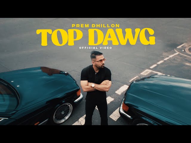 Top Dawg Lyrics English Translation – Prem Dhillon