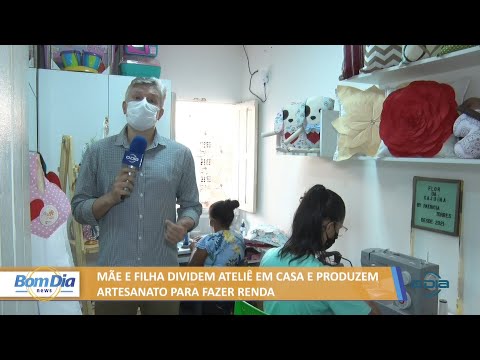 Mãe e filha dividem ateliê em casa e produzem artesanato para fazer renda 04 02 2022