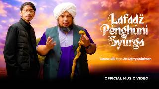 Download lagu LAFADZ PENGHUNI SYURGA - Ozane Bill Feat Ustad Derry Sulaiman mp3