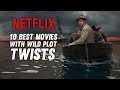 10 Best Movies With Wild Plot Twists to Stream on Netflix