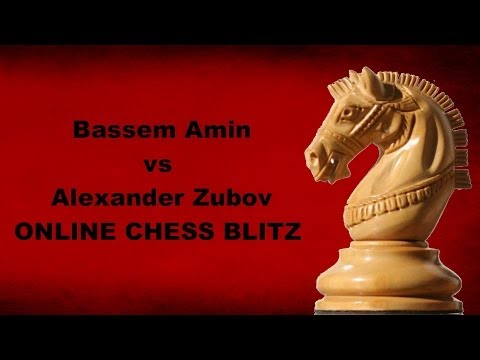Bassem Amin vs Alexander Zubov Chess blitz Game 9