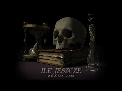 jurxk feat. hichi - Ile jeszcze (prod. Raspo)