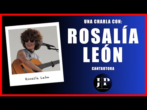 ¿QUÉ ES LA MÚSICA? #93 - ROSALÍA LEÓN | Charla sobre música | Mi vida como CANTAUTORA