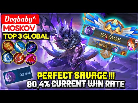 PERFECT SAVAGE !!! 90,4% Current Win Rate [ Top 3 Global Moskov ] Dogbaby^ - Mobile Legends