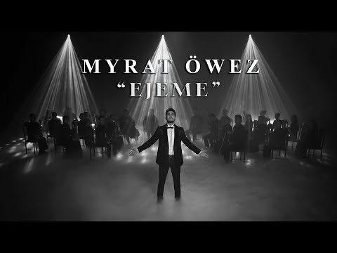 MYRAT ÖWEZ - EJEME