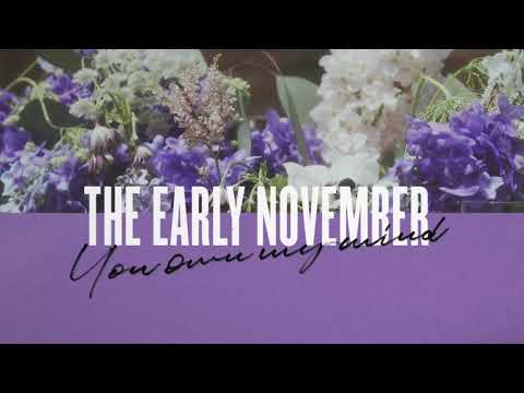 The Early November - You Own My Mind