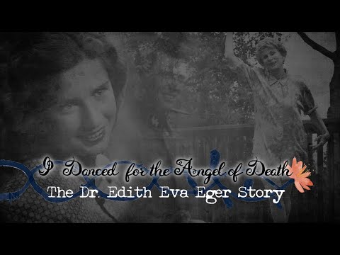 I Danced for the Angel of Death: The Dr. Edith Eva Eger Story