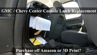 GMC / Chevy Center Console Broken Latch Replacement with two options, purchase new or 3D print