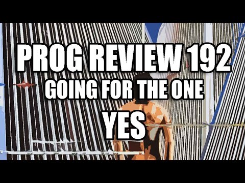 Prog Review 192 - Going for the One - Yes