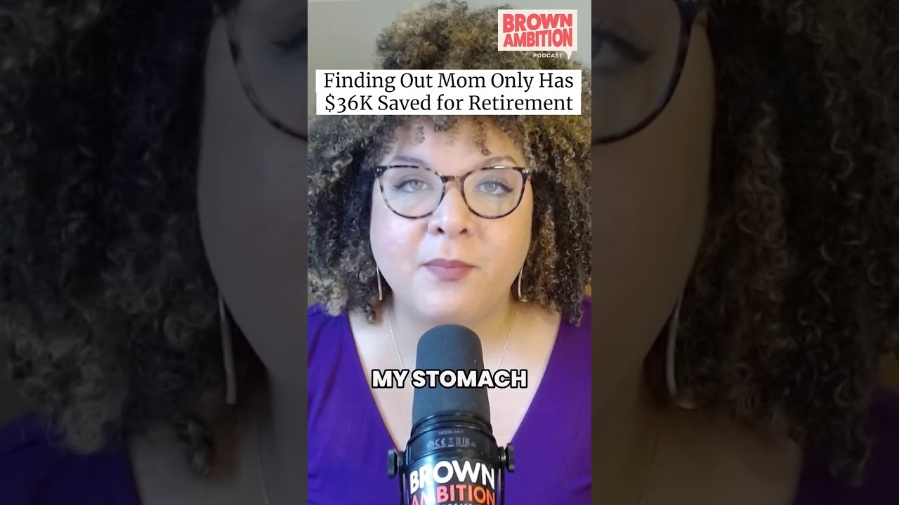“My Stomach Dropped:” Mom Only Had $36K for Retirement [BROWN AMBITION]