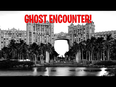 GHOST SPOTTING AT ATLANTIS IN THE BAHAMAS