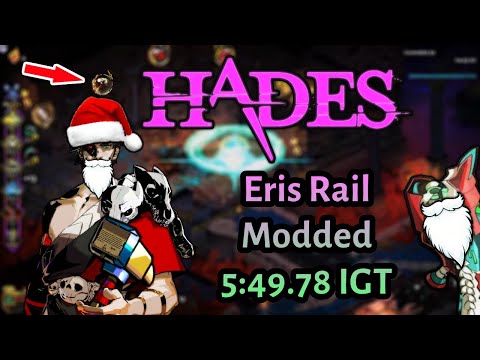 Eris Rail 5:49.78 IGT - Modded Hades Speedrun