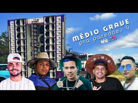 MÉDIO GRAVE PRA PAREDÕES 9 - DJ DENTAO,  DJ FAIT E ZE DO CD 2K22