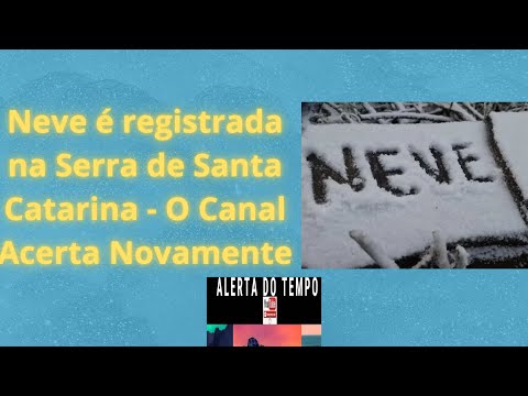 Neve é registrada na Serra de Santa Catarina   O Canal Acerta Novamente