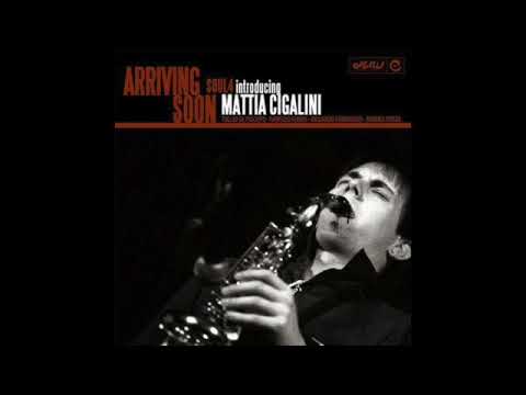 Mattia Cigalini - Arriving Soon