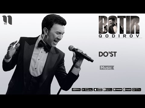 Botir Qodirov - Do'st | Ботир Кодиров - Дуст (music version)