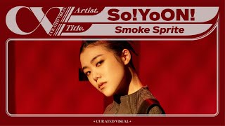 Download lagu So!YoON! (황소윤) - 'Smoke Sprite (feat. RM of BTS)' (Live Performance) | CURV [4K] mp3