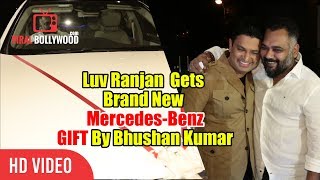 Luv Ranjan Gets A Brand New Mercedes-Benz Car GIFT | Sonu Ke Titu Ki Sweety Success Party