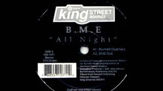 B.M.E. - All Night (BME Dub)
