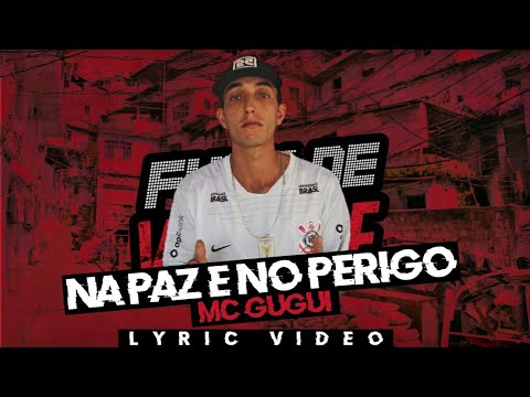 MC Gugui - Na Paz e No Perigo [Lyric Vídeo] DJ AK Beats (Funk de Verdade)