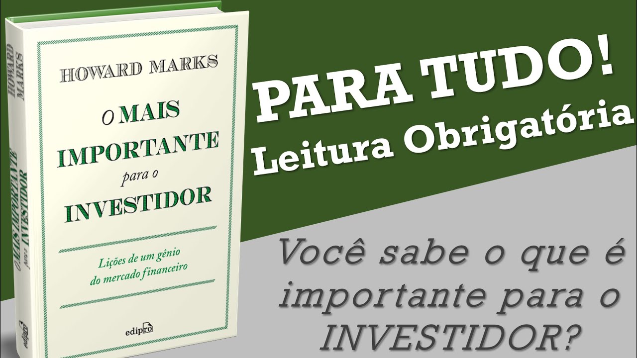 Resenha do livro| O mais importante para o investidor | Howard Marks