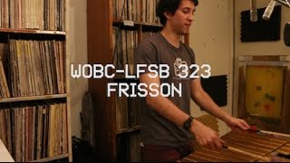 WOBC LFSB 323: Frisson - Maho