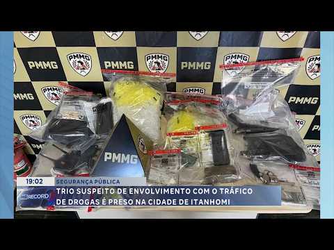 Segurança: Trio suspeito de tráfico de drogas é preso em Itanhomi.
