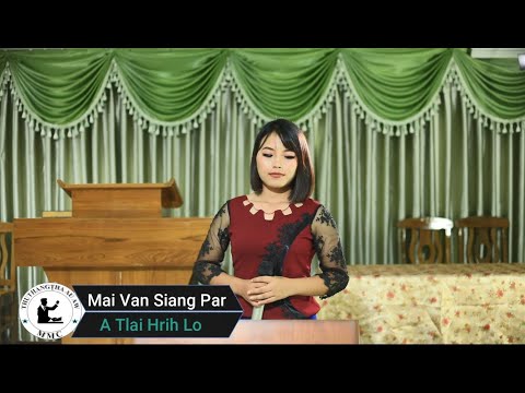 Mai Van Siang Par: A Tlai Hrih Lo