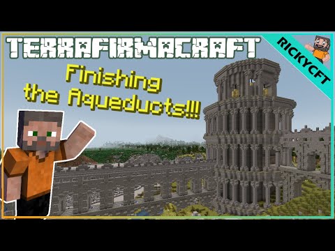 Finishing the Aqueducts!!! - Terrafirmacraft