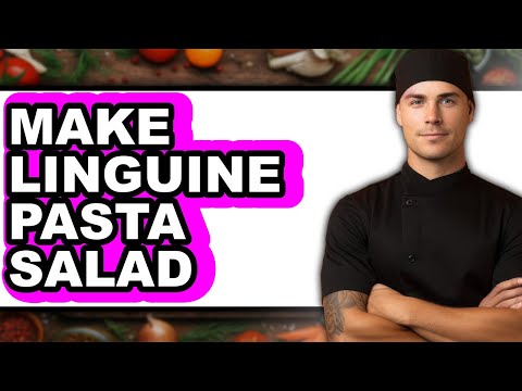 How To Make Linguine Pasta Salad (Full Guide)