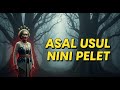 TERUNGKAP ASAL USUL NINI PELET SANG PEMILIK ILMU PELET TANPA TANDING