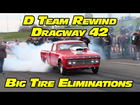 No Prep Drag Racing Big Tire Eliminations D Team Rewind at Dragway 42 2022
