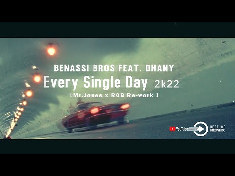 Benassi Bros Feat. Dhany - Every Single Day 2k22 ( Mr.Jones x ROB Re-work )