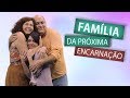 Família da próxima encarnação (Humor e Espiritismo)