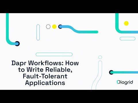Dapr Workflows: How to Write Reliable, Fault-Tolerant Applications using Open Source technology